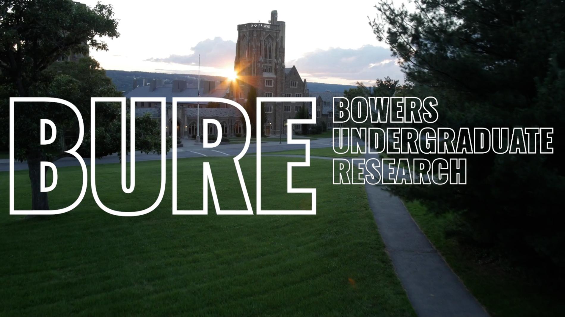 Sunrise over an academic campus with the text: BURE Bowers Undergraduate Research